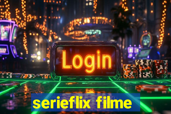 serieflix filme